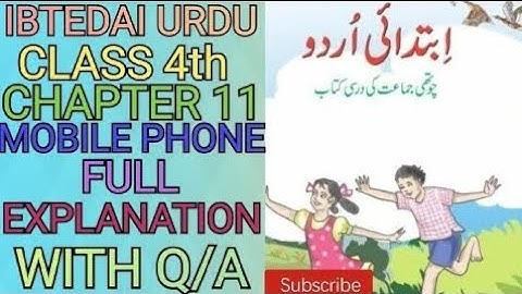 Ibtedai Urdu || Class 4th || Chapter 11 || Mobile Phone || Full Explanation With Q/A ||