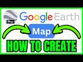 How To CREATE MAP In Google Earth Pro (QUICK & EASY) 2026