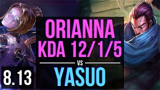 ORIANNA vs YASUO (MID) ~ KDA 12/1/5, Legendary ~ EUW Master ~ Patch 8.13