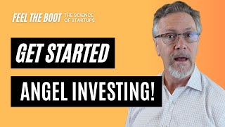 How to Start Angel Investing 💰 by Feel the Boot 2,000 views 1 year ago 10 minutes, 54 seconds