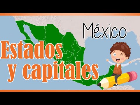 Estados y Capitales de México | एप्रेन्डे लॉस एस्टाडोस वाई कैपिटल्स