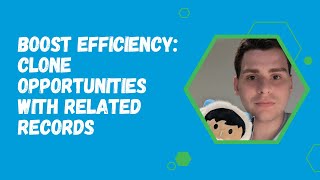 Boost Efficiency: Clone Opportunities with Related Records
