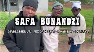 Mablesser UR - Fez DaDeejay - Noah Rsa - DJ Mavu Safa Bunandzi (official Visualizer)