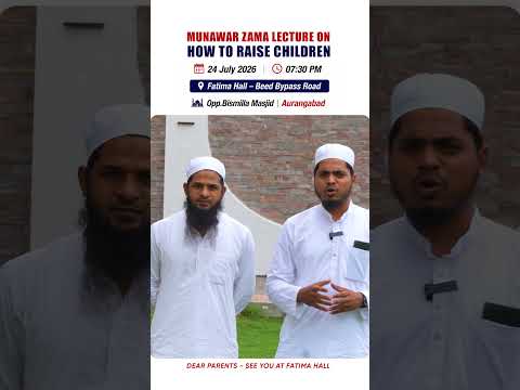 How To Raise Children? Munawar Zama’s Motovational Talk For Parents