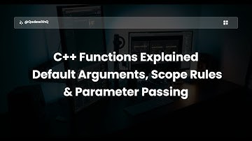 C++ Functions: Default Arguments, Scope Rules & Parameter Passing