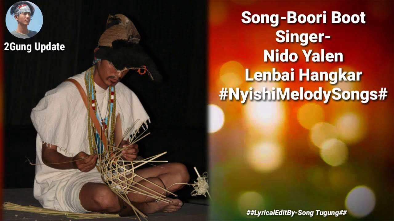 Boori Nyijir Gede Ge Lyrics  Lengbai Hangkar  Nido Yalen   Nyishi Songs  Arunachal Pradesh 