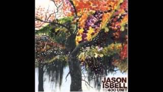Miniatura de vídeo de "Seven-Mile Island - Jason Isbell and The 400 Unit"
