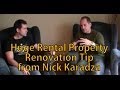 Huge Rental Property Renovation Tip from Nick Karadza