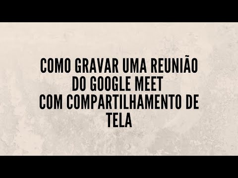 Video Como gravar uma reunião do Google Meet com... - youtube