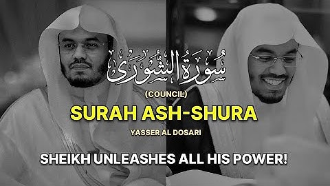 IMPRESSIVE POWER & ENERGY! | Surah Ash-Shūrā | سورة الشورى (كاملة) | Yasser Al Dosari | ياسرالدوسري