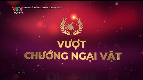CHUNG KẾT ĐƯỜNG LÊN ĐỈNH OLYMPIA 2025 - Phần 2: VƯỢT CHƯỚNG NGẠI VẬT | VTV