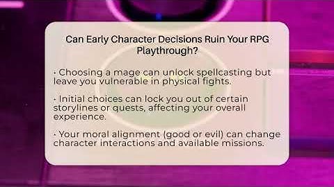 Can Early Character Decisions Ruin Your RPG Playthrough? - Video Gamers Vault
