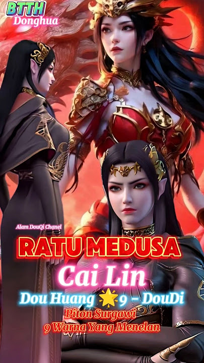 RATU MEDUSA CAI LIN BTTH #btth #donghua #xiaoyan