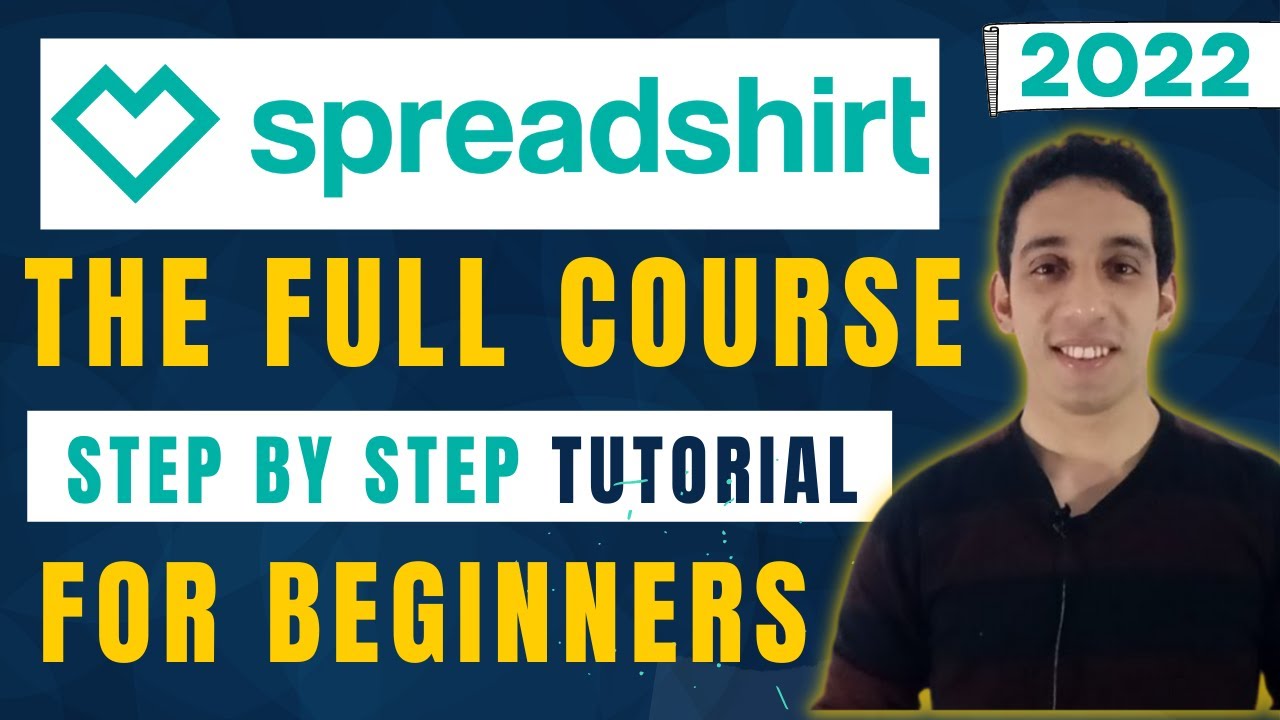  Update  Spreadshirt Tutorial: The Full Spreadshirt Course for Beginners