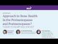 Approach to bone health in the perimenopause and postmenopause