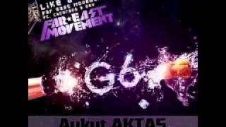 Far East Movement Ft. Cataracs - Like a G6 (Aykut Aktas Radio Mix) - Low Quality Resimi