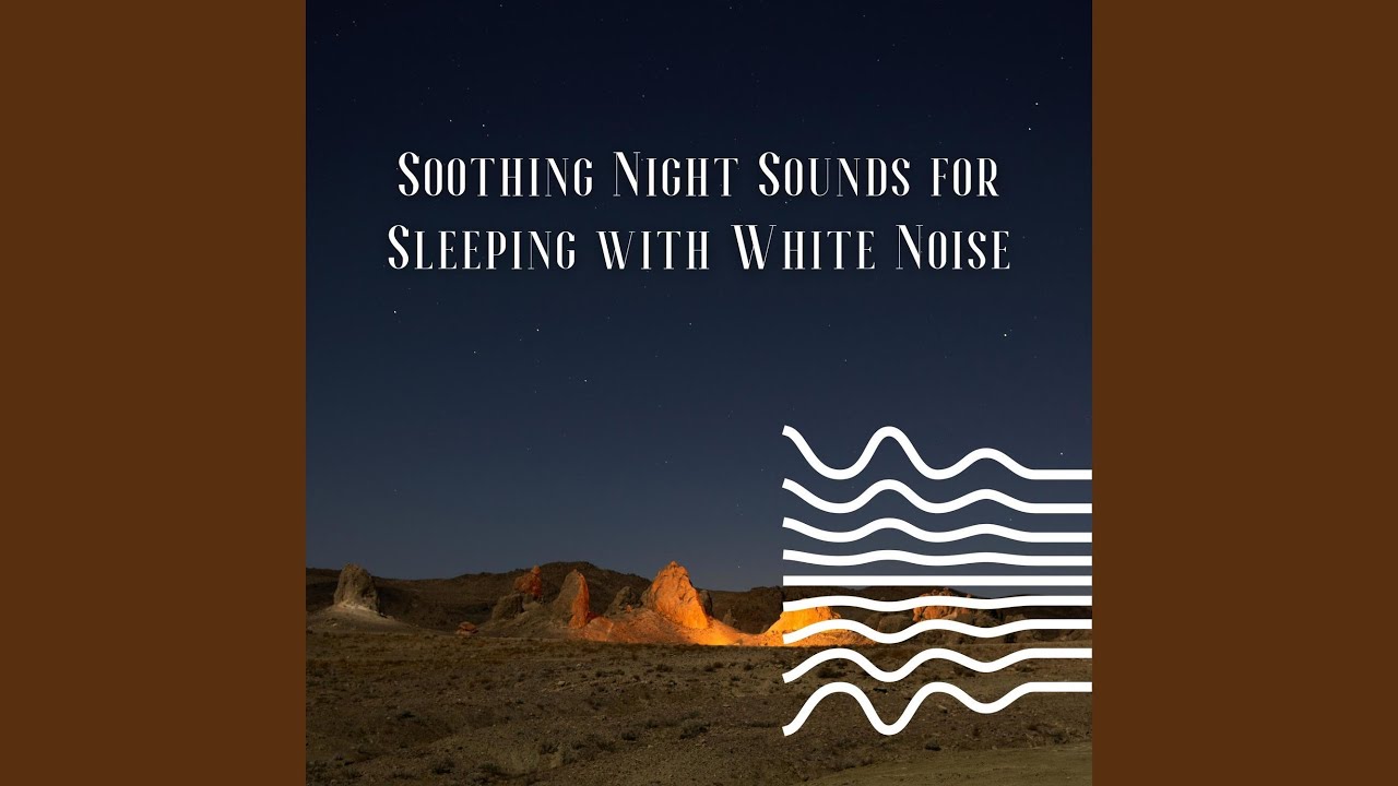 Crickets in the Wee Hours of the Night White Noise, Loopable YouTube