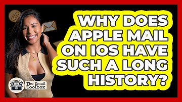 Why Does Apple Mail On iOS Have Such A Long History? - TheEmailToolbox.com
