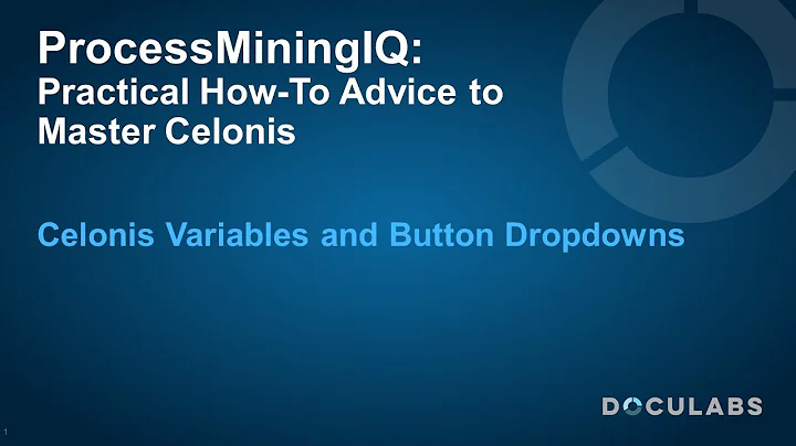 Celonis Variables and Button Dropdowns - A ProcessMiningIQ Tutorial