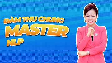 Đàm Thu Chung - Master NLP