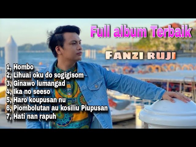 The best of Fanzi ruji - full completely album  (lagu kompilasi terbaik Fanziruji) class=