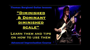 Diminished scale and Dominant diminished scale - Advanced Improvisation - Guitar lesson