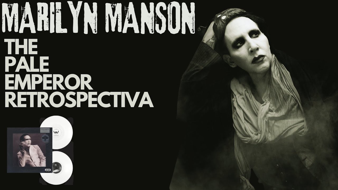 Marilyn Manson The Pale Emperor Utwory MARILYN MANSON-THE PALE EMPEROR RETROSPECTIVA - YouTube