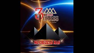 Video thumbnail of "Banda 3 Torres "No Crezcas Mas""