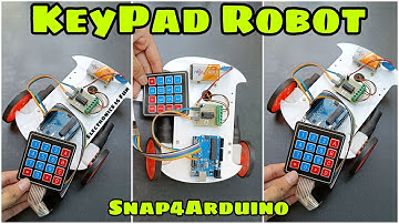 💡🪫Keypad Control Robot Using Block Code | Snap4Arduino Tutorial