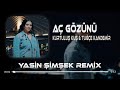 Kurtuluş Kuş & Tuğçe Kandemir - Aç Gözünü ( Yasin Şimşek & Abdullah Özdemir Remix )