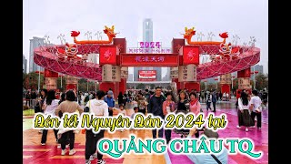 DU LỊCH TRUNG QUỐC: Đón tết 2024 tại Quảng Châu Trung Quốc [4K]