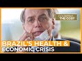 Bolsonaro's coronavirus response: A threat to Brazil's economy | Counting the Cost