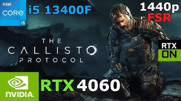 The Callisto Protocol | i5 13400F + RTX 4060 | 1440p/FSR/RT