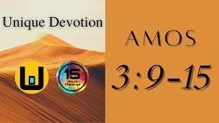 Amos 3 9-15 Unique Devotion