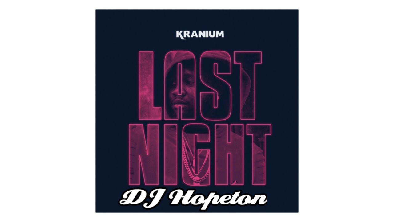 Kranium Last Night Fast Speedup Lyrics Below By Dj Hopeton Youtube Don't know markus records every gyal a fi we gyal oh oh oooooh. kranium last night fast speedup