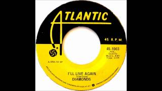 I&#39;ll Live Again Diamonds 1953 Atlantic 45  1003 A