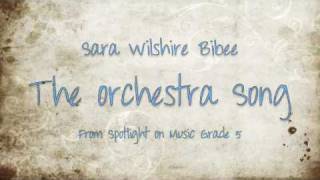 The Orchestra Song- Sara Wilshire Bibee