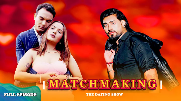 Matchmaking Nepal | Episode 2 | Devendra Pandey | Muna Lamichhane & Robeen Pandey Dating Show Nepal