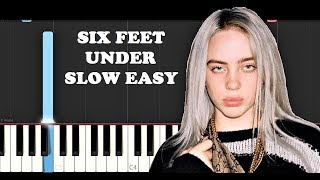 Video thumbnail of "Billie Eilish - Six Feet Under (SLOW EASY PIANO TUTORIAL)"