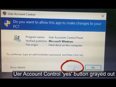 Yes button grayed out in User Account Control Windows 10 (fix) - How to