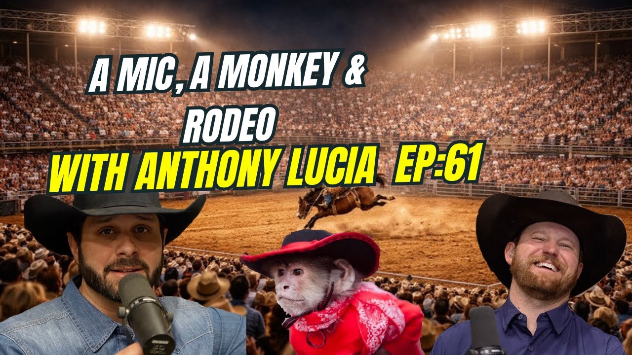 A Mic, a Monkey & Rodeo With Anthony Lucia! Ep:61 - YouTube