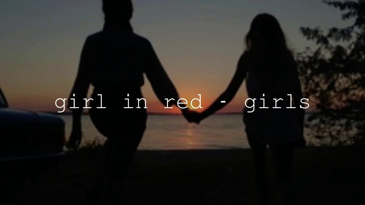 girl in red Girls lyrics YouTube