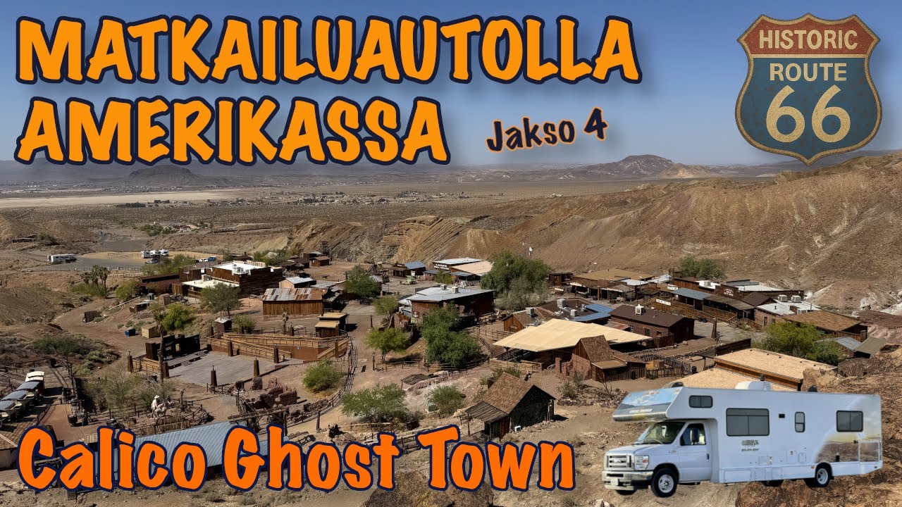 Matkailuautolla Amerikassa 2025 | Jakso 4: Historic Route 66 - Calico Ghost Town