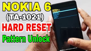 Nokia 6 (TA-1021) Hard Reset or Pattern Unlock Easy Trick With Keys