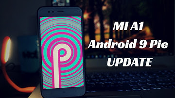 Mi A1 Android Pie 9.0 Stable Update In India ?