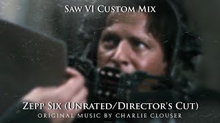 Zepp Six (Unrated/Director's Cut) - Saw VI Custom Mix