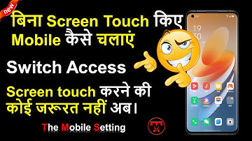 How To Use Mobile Without Touch Mobile Screen  || Switch Access || Reno6 Pro