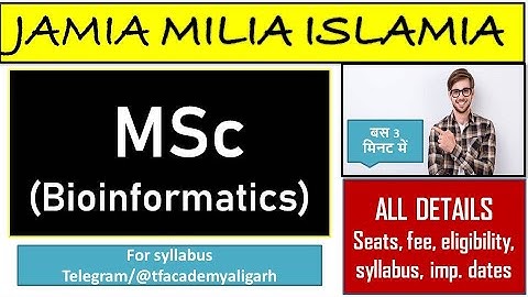 JMI MSc (Bioinformatics) - all details I jamia msc bioinformatics entrance 2021 I jmi admissions