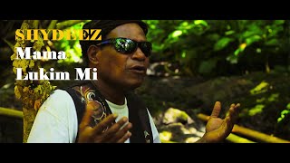 MAMA LUKIM MI (SHYDEEZ Band)