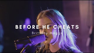 Carrie Underwood - Before He Cheats // Brittany Maggs (cover)